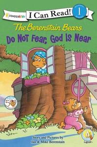 Do Not Fear, God Is Near di Stan Berenstain, Jan Berenstain, Mike Berenstain edito da ZONDERVAN
