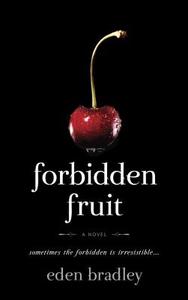 Forbidden Fruit di Eden Bradley edito da DELTA