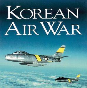 Korean Air War di Robert F. Dorr, Warren Thompson edito da Motorbooks International