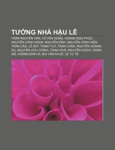 Tu Ng Nh H U L : Tr N Nguy N H N, Vu Va di Ngu N. Wikipedia edito da Books LLC, Wiki Series