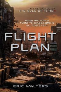 Flight Plan di Eric Walters edito da ORCA BOOK PUBL