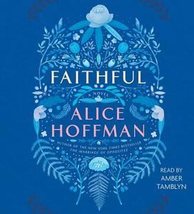 Faithful di Alice Hoffman edito da Simon & Schuster Audio