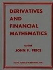 Derivatives & Financial Mathematics di John F. Price edito da Nova Science Publishers Inc