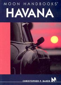 Havana di Christopher P. Baker edito da Avalon Travel Publishing