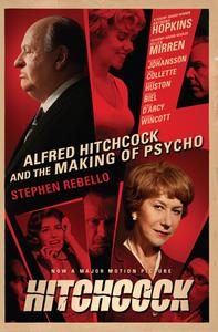 Alfred Hitchcock and the Making of Psycho di Stephen Rebello edito da SOFT SKULL PR