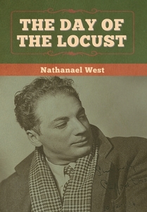 The Day Of The Locust di NATHANAEL WEST edito da Lightning Source Uk Ltd