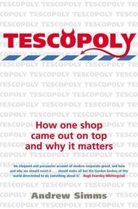 Tescopoly di Andrew Simms edito da Little, Brown Book Group