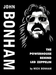 John Bonham di Mick Bonham edito da Southbank Publishing