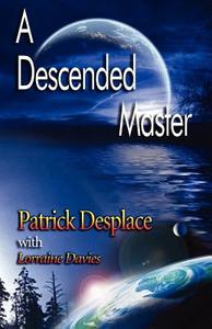 A Descended Master di Patrick Desplace, Lorraine Davies edito da Kima Global Publishers