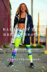 Balanced Body Breakthrough di Caroline Jordan edito da QUILL
