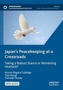 Japan's Peacekeeping At A Crossroads di Hiromi Nagata Fujishige, Yuji Uesugi, Tomoaki Honda edito da Springer Nature Switzerland AG