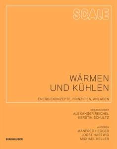 Scale: Wärmen und Kühlen di Manfred Hegger, Joost Hartwig, Michael Keller edito da Birkhäuser Verlag GmbH