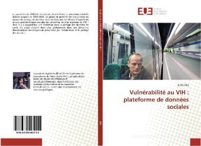 Vulnérabilité au VIH : plateforme de données sociales di Joëlle Hist edito da Editions universitaires europeennes EUE