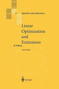 Linear Optimization and Extensions di Manfred Padberg edito da Springer Berlin Heidelberg