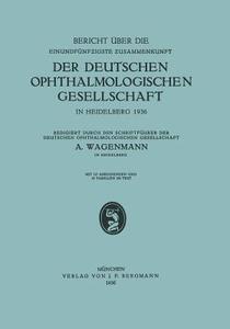 Bericht über die Einundfünfzigste Zusammenkunft der Deutschen Ophthalmologischen Gesellschaft di A. Wagenmann edito da Springer Berlin Heidelberg