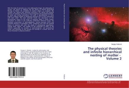 The physical theories and infinite hierarchical nesting of matter - Volume 2 di Sergey Fedosin edito da LAP Lambert Academic Publishing