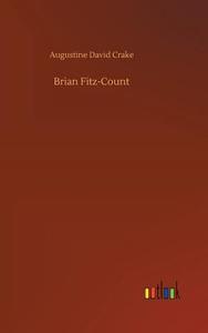 Brian Fitz-Count di Augustine David Crake edito da Outlook Verlag