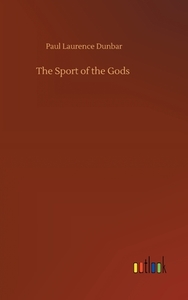 The Sport of the Gods di Paul Laurence Dunbar edito da Outlook Verlag