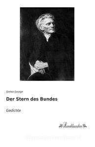 Der Stern des Bundes di Stefan George edito da Leseklassiker