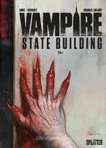 Vampire State Building. Band 1 di Ange, Patrick Renault edito da Splitter Verlag