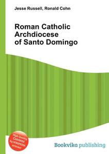 Roman Catholic Archdiocese Of Santo Domingo edito da Book On Demand Ltd.