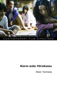 Kore-eda Hirokazu di Marc Yamada edito da University Of Illinois Press