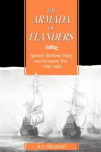 The Armada of Flanders di R. A. Stradling edito da Cambridge University Press
