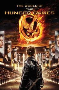 The World of the Hunger Games di Kate Egan edito da SCHOLASTIC