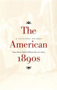 The American 1890s di Susan Harris Smith edito da Duke University Press