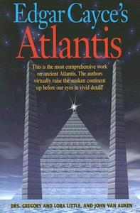 Edgar Cayce\'s Atlantis di Gregory Little, John Van Auken edito da Are Press