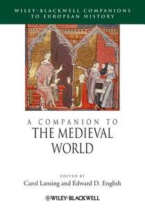 A Companion to the Medieval World di Carol Lansing edito da BLACKWELL PUBL