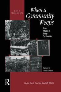 When a Community Weeps: Case Studies in Group Survivorship edito da ROUTLEDGE