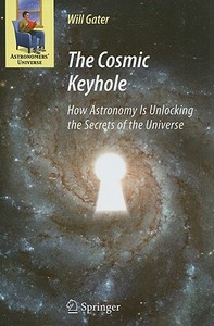 The Cosmic Keyhole di Will Gater edito da Springer-Verlag GmbH