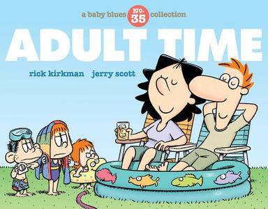 Adult Time: A Baby Blues Collection di Rick Kirkman, Jerry Scott edito da ANDREWS & MCMEEL