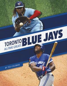 Toronto Blue Jays di Ted Coleman edito da Press Room Editions