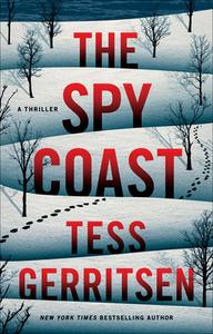 The Spy Coast: A Thriller di Tess Gerritsen edito da THOMAS & MERCER