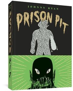 Prison Pit: The Complete Collection di Johnny Ryan edito da FANTAGRAPHICS BOOKS