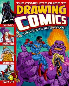 The Complete Guide to Drawing Comics di Arcturus Publishing edito da Arcturus Publishing Ltd