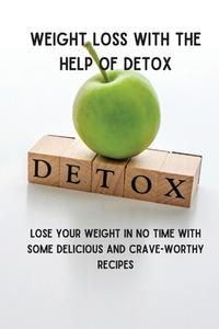 Weight Loss with the  Help of Detox di James Haig edito da Daniele