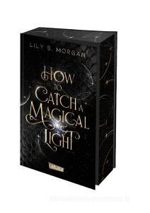 How To Catch A Magical Light (New York Magics 1) di Lily S. Morgan edito da Carlsen Verlag GmbH