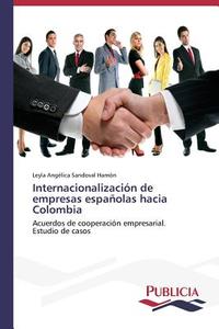 Internacionalización de empresas españolas hacia Colombia di Leyla Angélica Sandoval Hamón edito da PUBLICIA