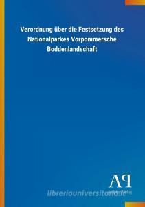 Verordnung über die Festsetzung des Nationalparkes Vorpommersche Boddenlandschaft edito da Outlook Verlag