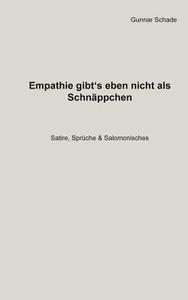 Empathie gibt´s eben nicht als Schnäppchen di Gunnar Schade edito da Books on Demand