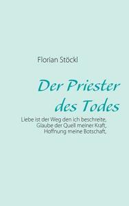 Der Priester des Todes di Florian Stöckl edito da Books on Demand