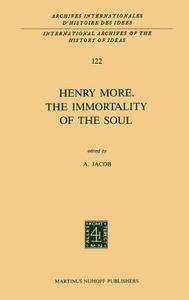 Henry More. The Immortality of the Soul edito da Springer Netherlands