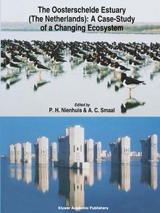 The Oosterschelde Estuary (The Netherlands): a Case-Study of a Changing Ecosystem edito da Springer Netherlands