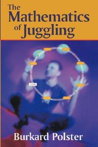 The Mathematics of Juggling di Burkard Polster edito da Springer New York