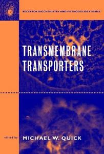 Transmembrane Transporters di Michael W. Quick, David Sibley, Micvhael W. Quick edito da WILEY