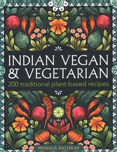 Indian Vegan & Vegetarian di Mridula Baljekar edito da Anness Publishing