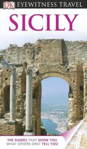 DK Eyewitness Travel Guide: Sicily di DK Publishing edito da DK Eyewitness Travel